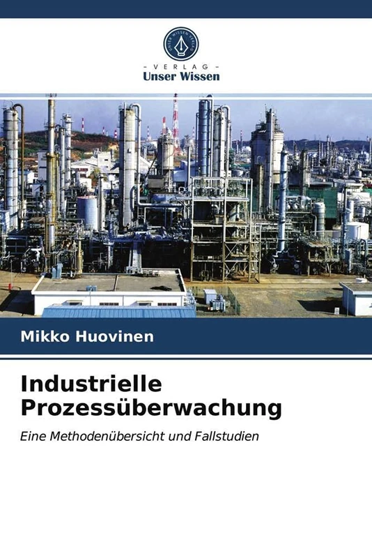 Industrielle Prozessüberwachung: Eine Methodenübersicht und Fallstudien