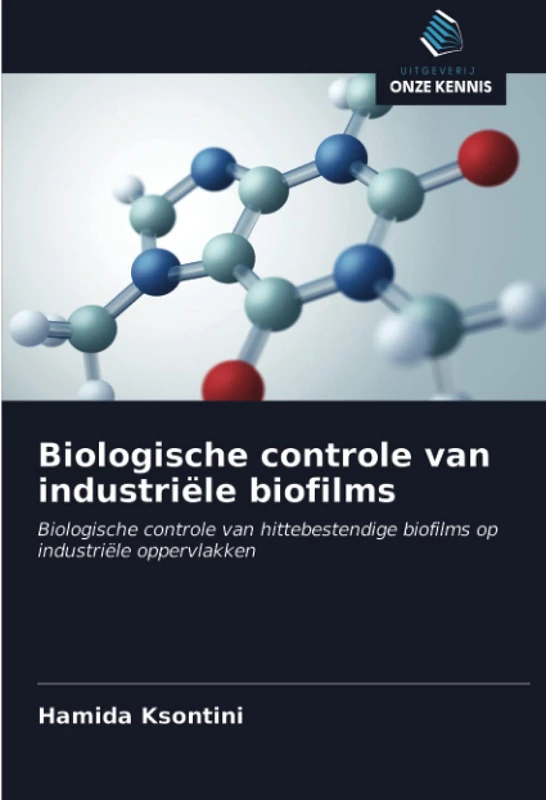 Biologische controle van industriële biofilms: Biologische controle van hittebestendige biofilms op industriële oppervlakken