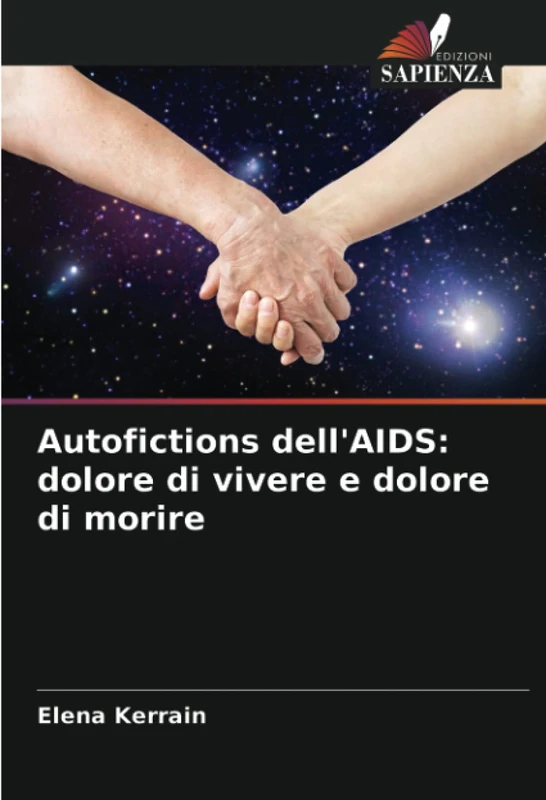 Autofictions dell'AIDS: dolore di vivere e dolore di morire
