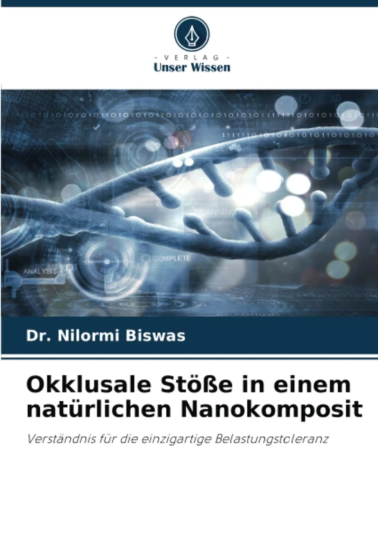 Okklusale Stöße in einem natürlichen Nanokomposit: Verständnis für die einzigartige Belastungstoleranz