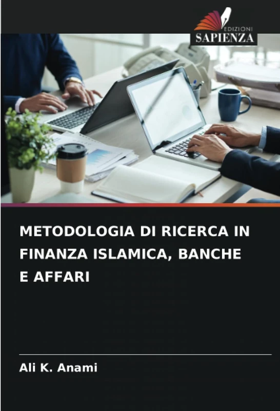 METODOLOGIA DI RICERCA IN FINANZA ISLAMICA, BANCHE E AFFARI