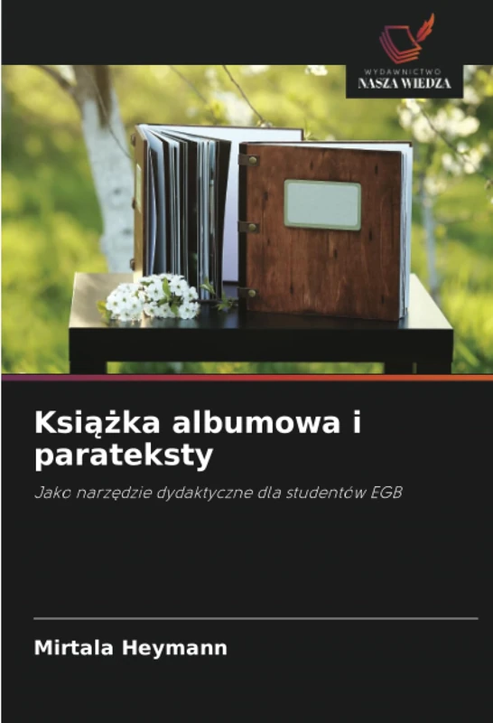 Książka albumowa i parateksty: Jako narzędzie dydaktyczne dla studentów EGB