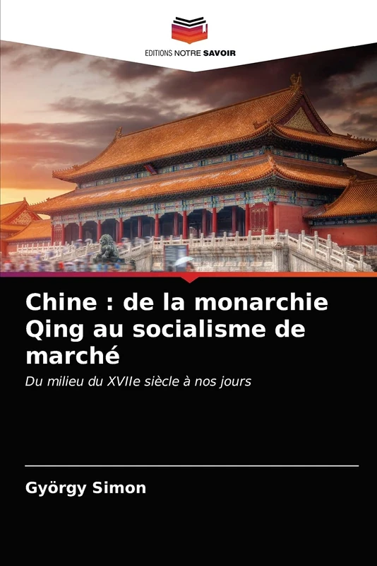 Chine : de la monarchie Qing au socialisme de marché: Du milieu du XVIIe siècle à nos jours - Image 1