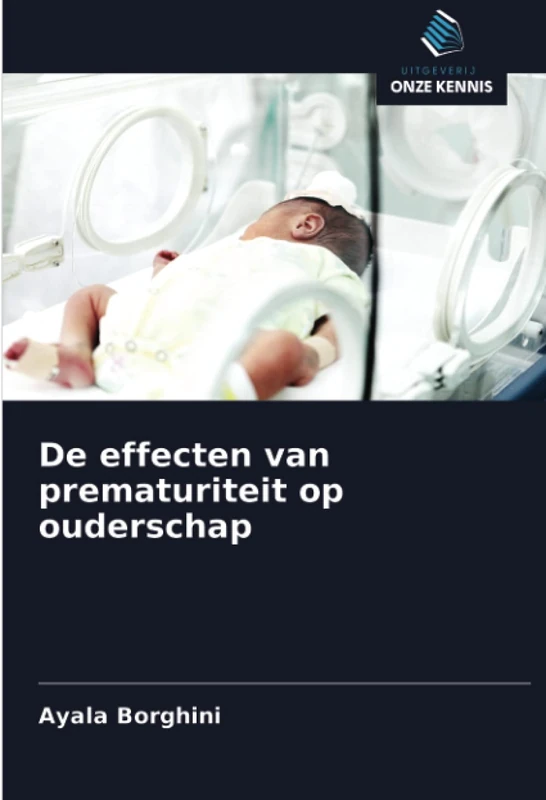 De effecten van prematuriteit op ouderschap