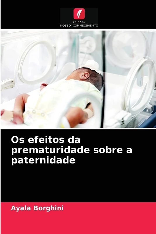 Os efeitos da prematuridade sobre a paternidade