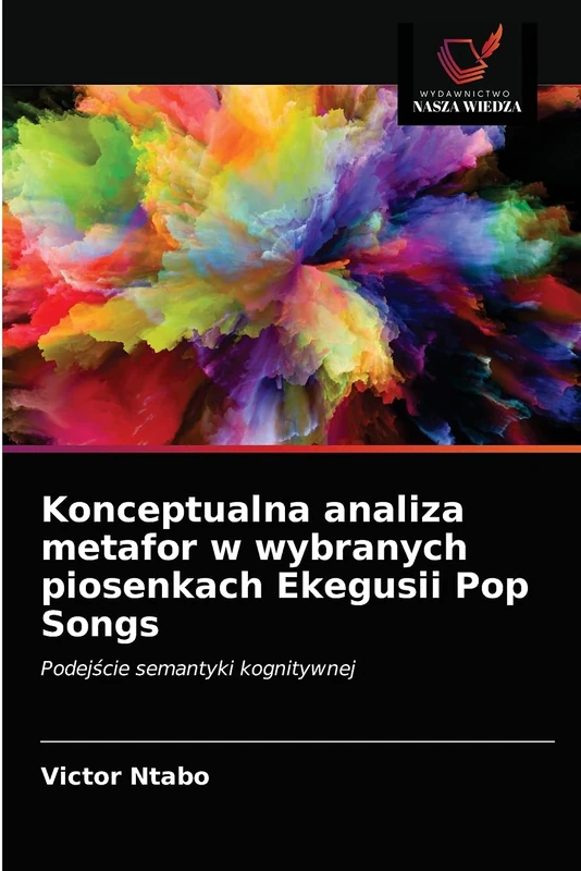 Konceptualna analiza metafor w wybranych piosenkach Ekegusii Pop Songs: Podejście semantyki kognitywnej - Image 1