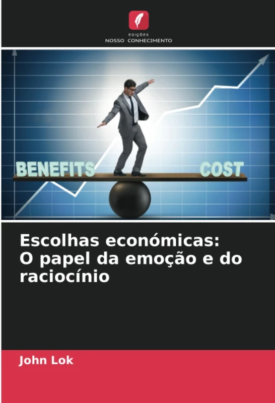 Escolhas económicas: O papel da emoção e do raciocínio