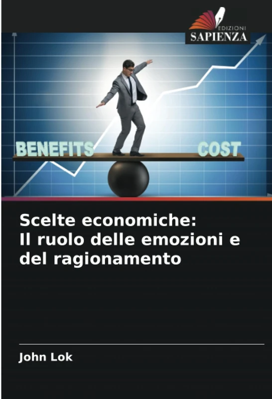 Scelte economiche: Il ruolo delle emozioni e del ragionamento