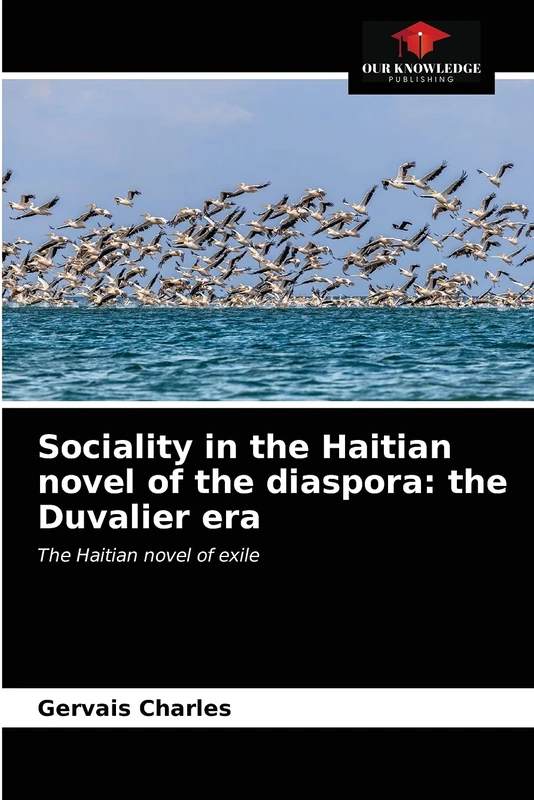 Sociality in the Haitian novel of the diaspora: the Duvalier era: The Haitian novel of exile
