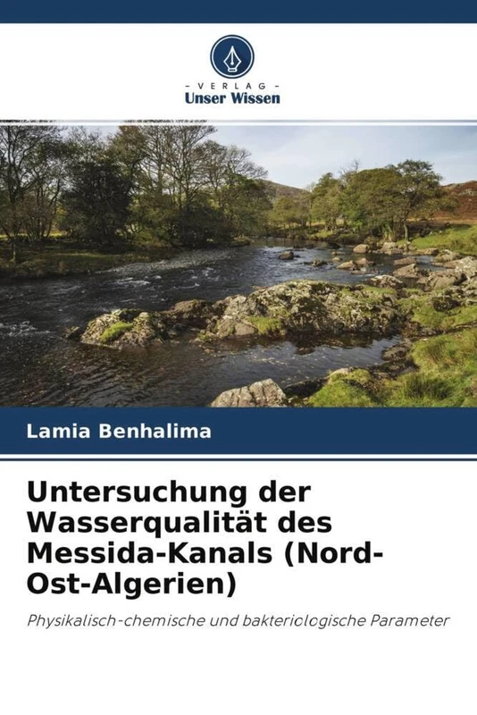 Untersuchung der Wasserqualität des Messida-Kanals (Nord-Ost-Algerien): Physikalisch-chemische und bakteriologische Parameter