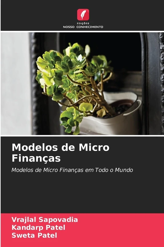 Modelos de Micro Finanças: Modelos de Micro Finanças em Todo o Mundo