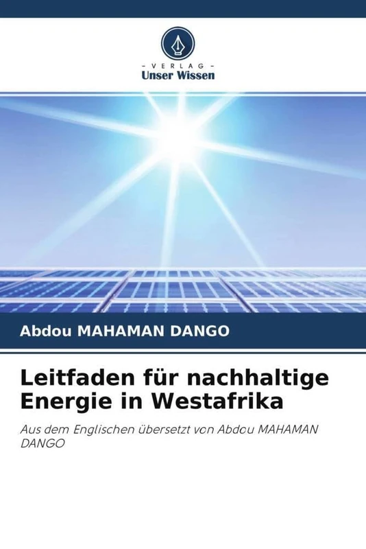 Leitfaden für nachhaltige Energie in Westafrika: Aus dem Englischen übersetzt von Abdou MAHAMAN DANGO - Image 1