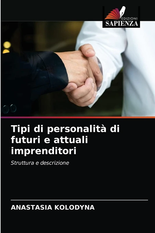 Tipi di personalità di futuri e attuali imprenditori: Struttura e descrizione