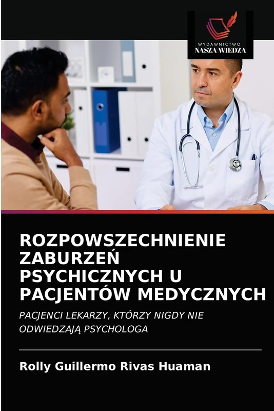 ROZPOWSZECHNIENIE ZABURZEŃ PSYCHICZNYCH U PACJENTÓW MEDYCZNYCH: PACJENCI LEKARZY, KTÓRZY NIGDY NIE ODWIEDZAJĄ PSYCHOLOGA - Image 1