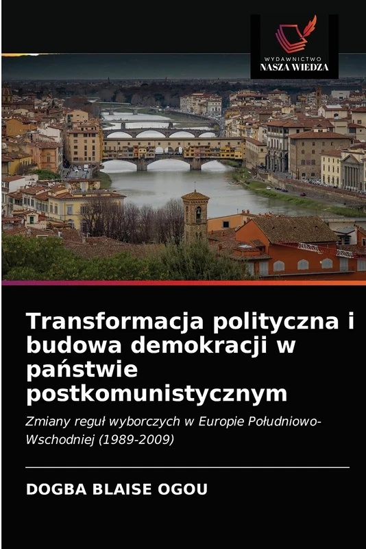 Transformacja polityczna i budowa demokracji w państwie postkomunistycznym: Zmiany reguł wyborczych w Europie Południowo-Wschodniej (1989-2009) - Image 1