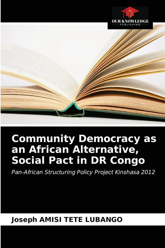 Community Democracy as an African Alternative, Social Pact in DR Congo: Pan-African Structuring Policy Project Kinshasa 2012 - Image 1