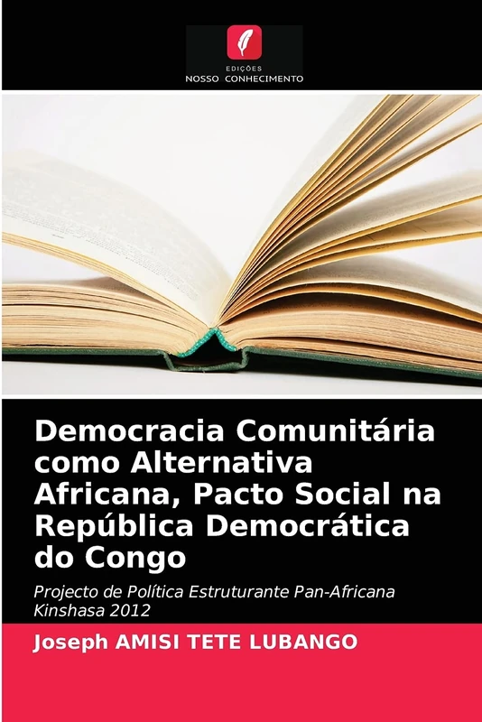 Democracia Comunitária como Alternativa Africana, Pacto Social na República Democrática do Congo: Projecto de Política Estruturante Pan-Africana Kinshasa 2012