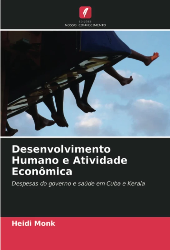 Desenvolvimento Humano e Atividade Econômica: Despesas do governo e saúde em Cuba e Kerala - Image 1
