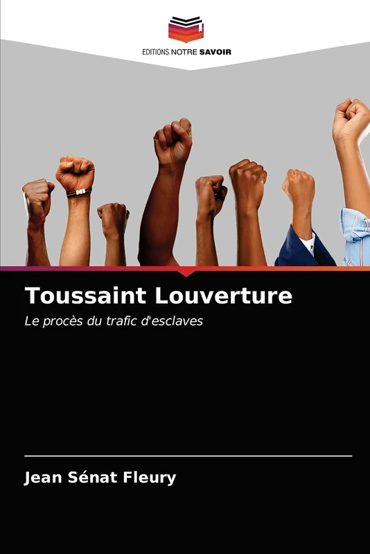 Toussaint Louverture: Le procès du trafic d'esclaves