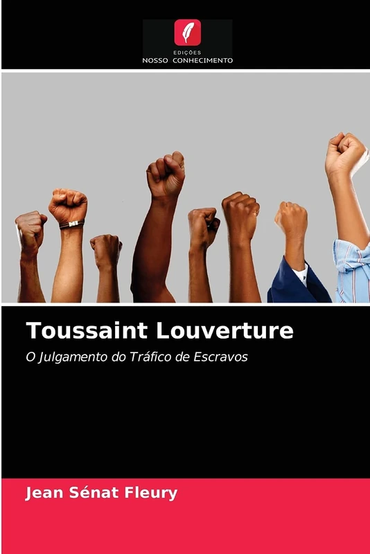 Toussaint Louverture: O Julgamento do Tráfico de Escravos