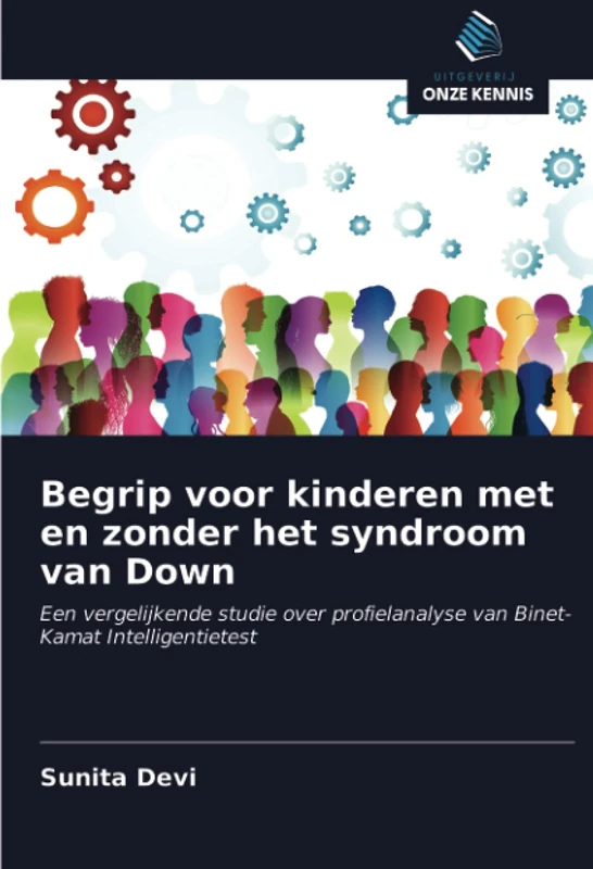 Begrip voor kinderen met en zonder het syndroom van Down: Een vergelijkende studie over profielanalyse van Binet-Kamat Intelligentietest - Image 1
