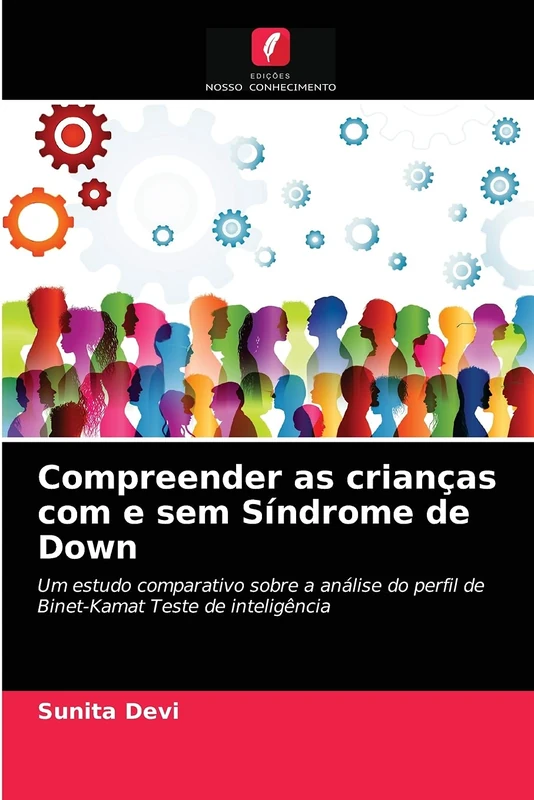 Compreender as crianças com e sem Síndrome de Down: Um estudo comparativo sobre a análise do perfil de Binet-Kamat Teste de inteligência