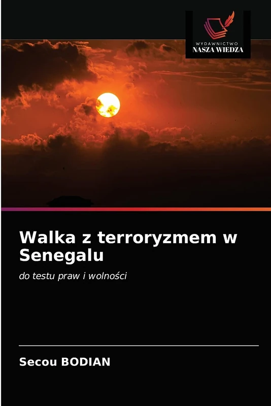 Walka z terroryzmem w Senegalu: do testu praw i wolności