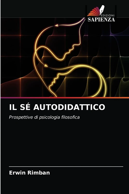 IL SÉ AUTODIDATTICO: Prospettive di psicologia filosofica