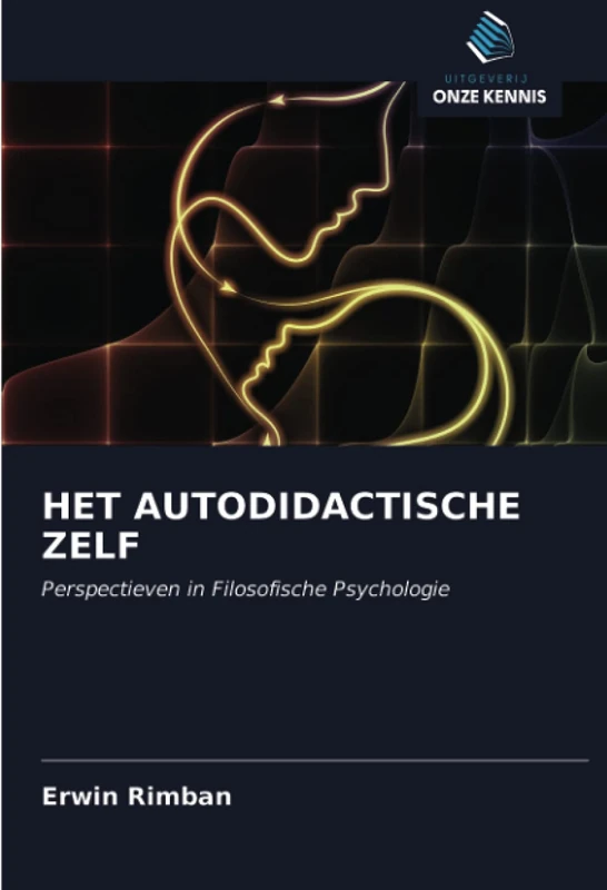 HET AUTODIDACTISCHE ZELF: Perspectieven in Filosofische Psychologie