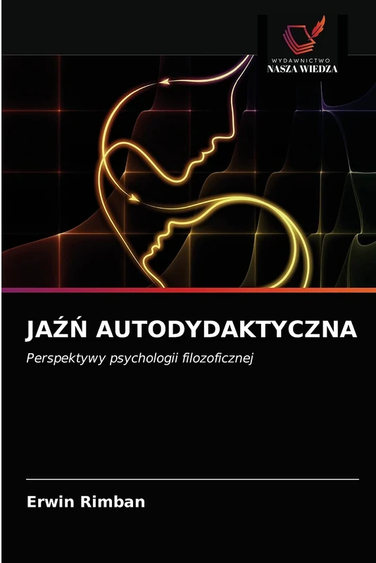 JAŹŃ AUTODYDAKTYCZNA: Perspektywy psychologii filozoficznej