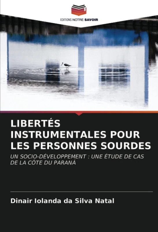 LIBERTÉS INSTRUMENTALES POUR LES PERSONNES SOURDES: UN SOCIO-DÉVELOPPEMENT : UNE ÉTUDE DE CAS DE LA CÔTE DU PARANÁ