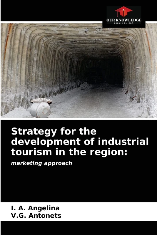 Strategy for the development of industrial tourism in the region:: marketing approach