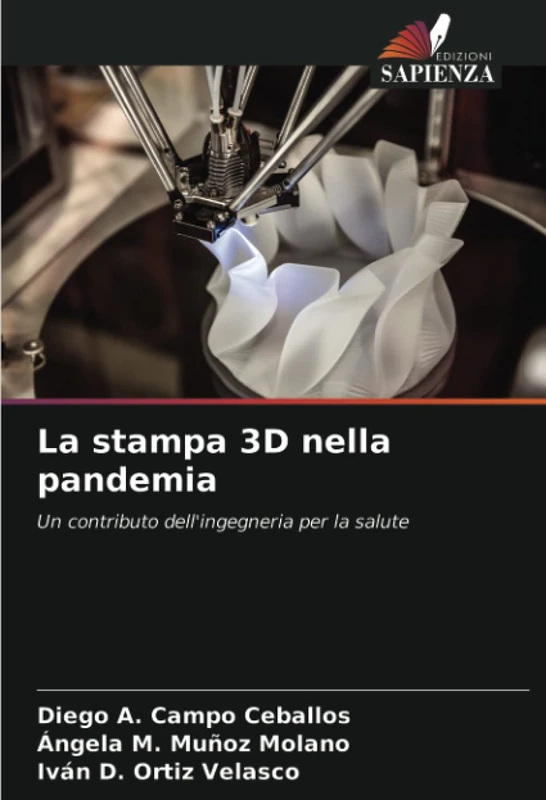 La stampa 3D nella pandemia: Un contributo dell'ingegneria per la salute