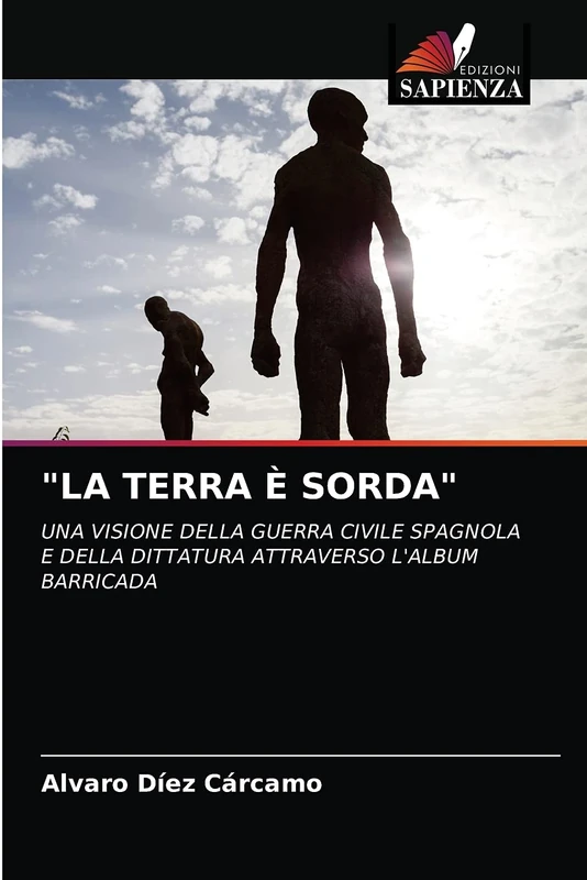 "LA TERRA È SORDA": UNA VISIONE DELLA GUERRA CIVILE SPAGNOLA E DELLA DITTATURA ATTRAVERSO L'ALBUM BARRICADA - Image 1
