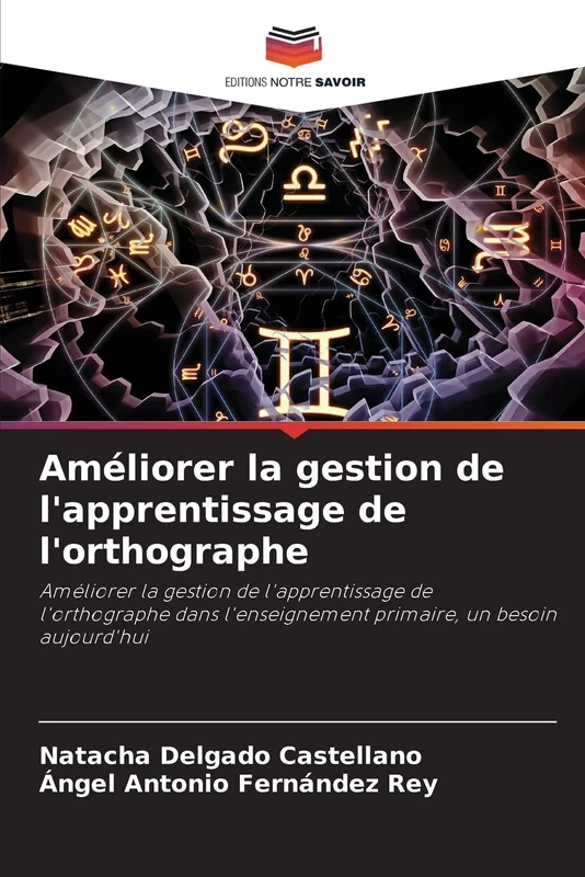 Améliorer la gestion de l'apprentissage de l'orthographe: Améliorer la gestion de l'apprentissage de l'orthographe dans l'enseignement primaire, un besoin aujourd'hui - Image 1
