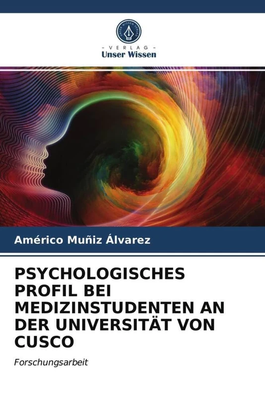 PSYCHOLOGISCHES PROFIL BEI MEDIZINSTUDENTEN AN DER UNIVERSITÄT VON CUSCO: Forschungsarbeit