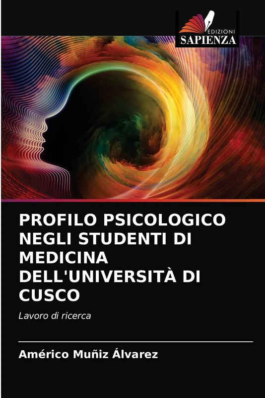 PROFILO PSICOLOGICO NEGLI STUDENTI DI MEDICINA DELL'UNIVERSITÀ DI CUSCO: Lavoro di ricerca