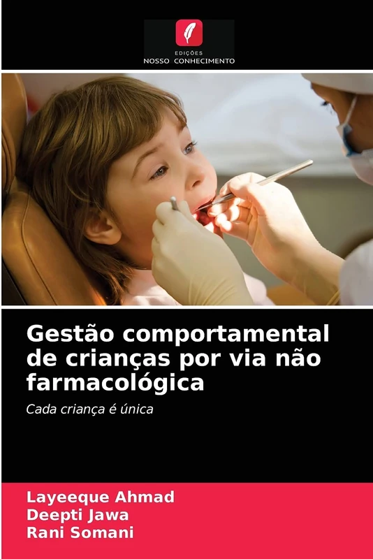 Gestão comportamental de crianças por via não farmacológica: Cada criança é única