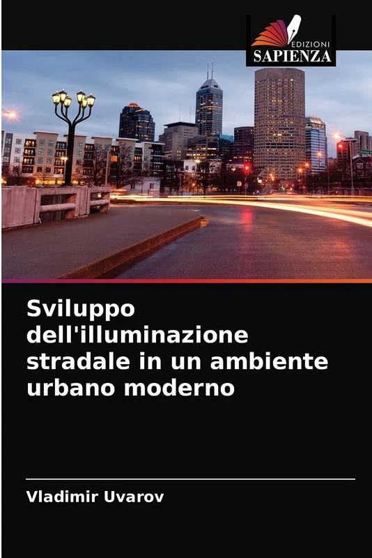 Sviluppo dell'illuminazione stradale in un ambiente urbano moderno