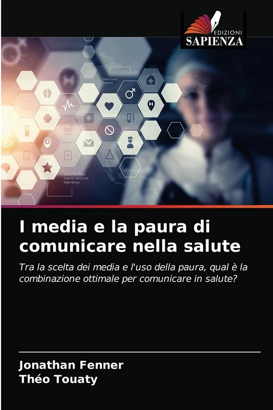 I media e la paura di comunicare nella salute: Tra la scelta dei media e l'uso della paura, qual è la combinazione ottimale per comunicare in salute?