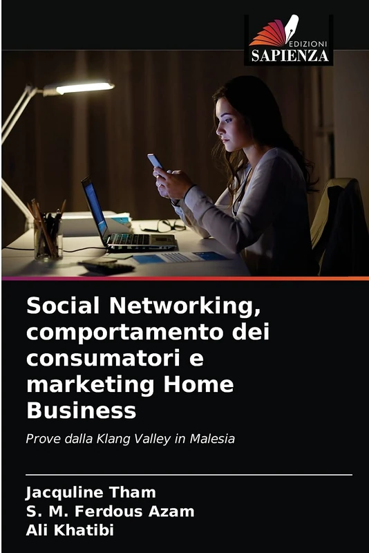 Social Networking, comportamento dei consumatori e marketing Home Business: Prove dalla Klang Valley in Malesia