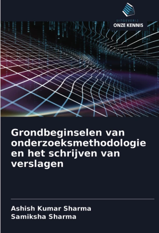 Grondbeginselen van onderzoeksmethodologie en het schrijven van verslagen