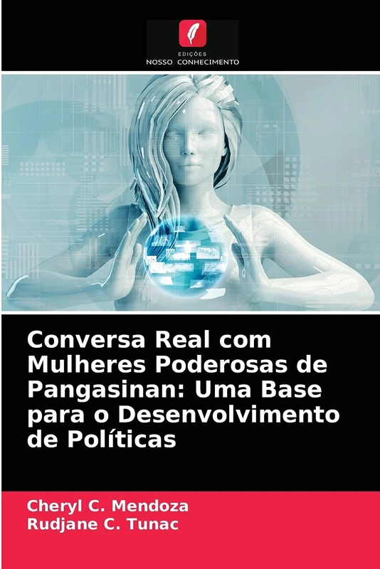 Conversa Real com Mulheres Poderosas de Pangasinan: Uma Base para o Desenvolvimento de Políticas