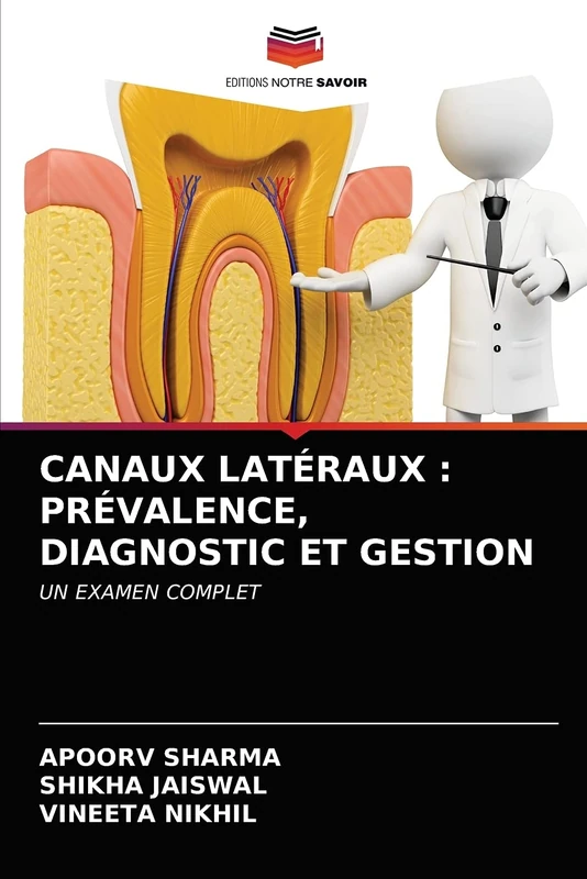 CANAUX LATÉRAUX : PRÉVALENCE, DIAGNOSTIC ET GESTION: UN EXAMEN COMPLET