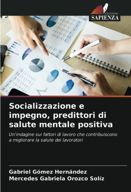 Socializzazione e impegno, predittori di salute mentale positiva: Un'indagine sui fattori di lavoro che contribuiscono a migliorare la salute dei lavoratori - Image 1
