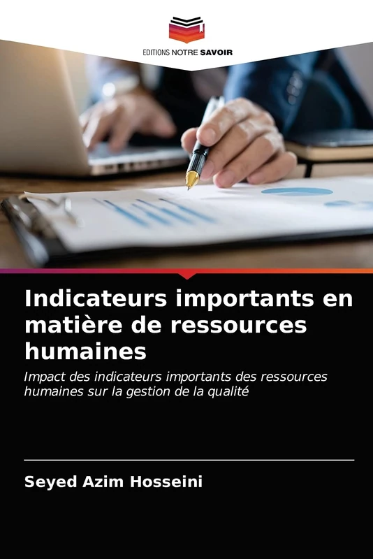 Indicateurs importants en matière de ressources humaines: Impact des indicateurs importants des ressources humaines sur la gestion de la qualité