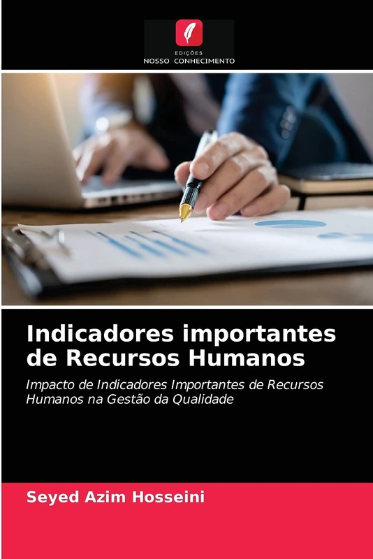 Indicadores importantes de Recursos Humanos: Impacto de Indicadores Importantes de Recursos Humanos na Gestão da Qualidade