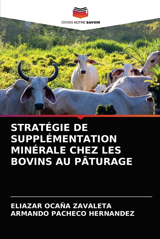 STRATÉGIE DE SUPPLÉMENTATION MINÉRALE CHEZ LES BOVINS AU PÂTURAGE