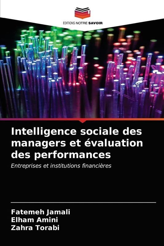 Intelligence sociale des managers et évaluation des performances: Entreprises et institutions financières