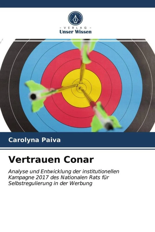 Vertrauen Conar: Analyse und Entwicklung der institutionellen Kampagne 2017 des Nationalen Rats für Selbstregulierung in der Werbung - Image 1